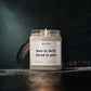Born to Thrift Forced to Work 9oz Clear Candle