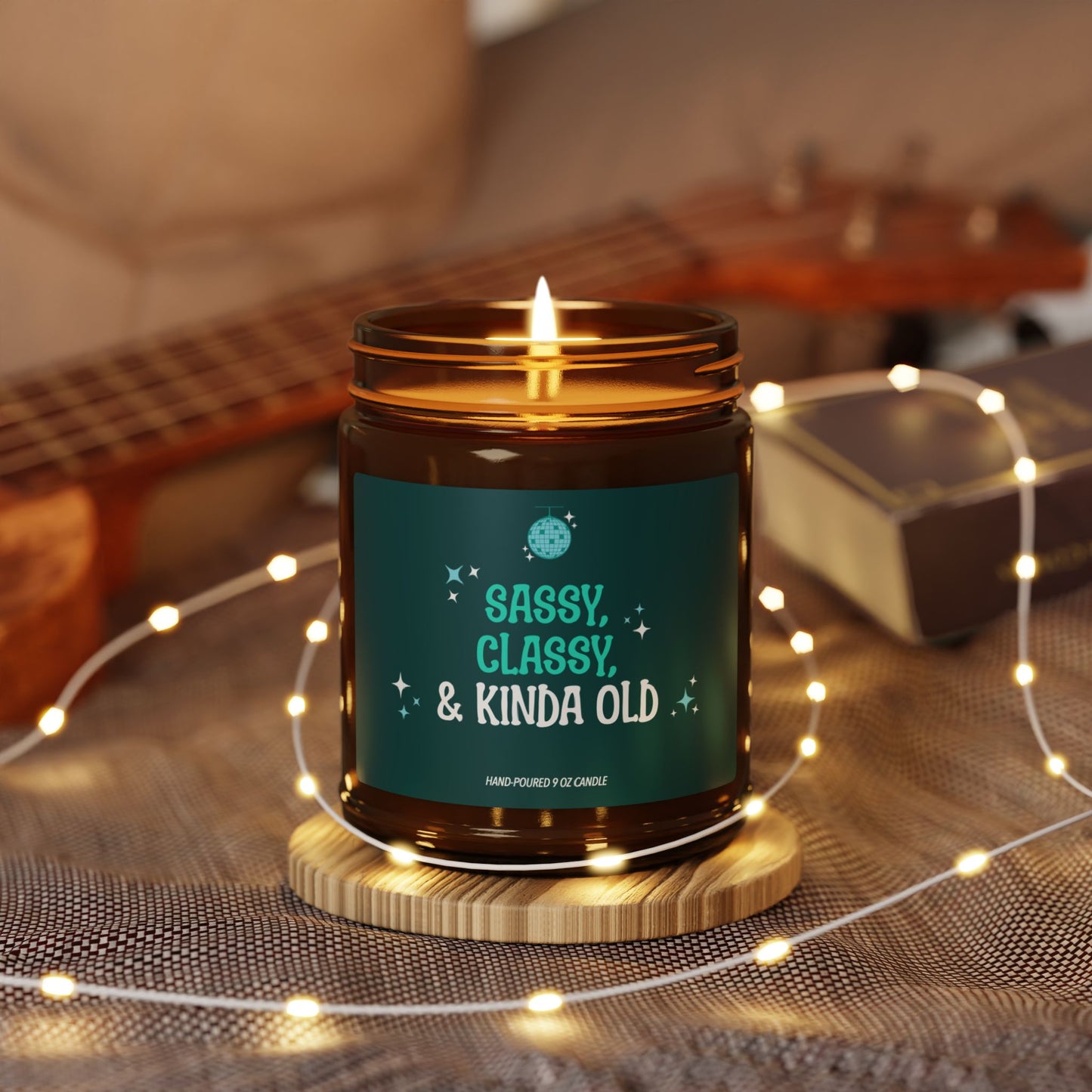 Sassy, Classy, & Kinda Old | Birthday Collection - 9 oz Soy Candle