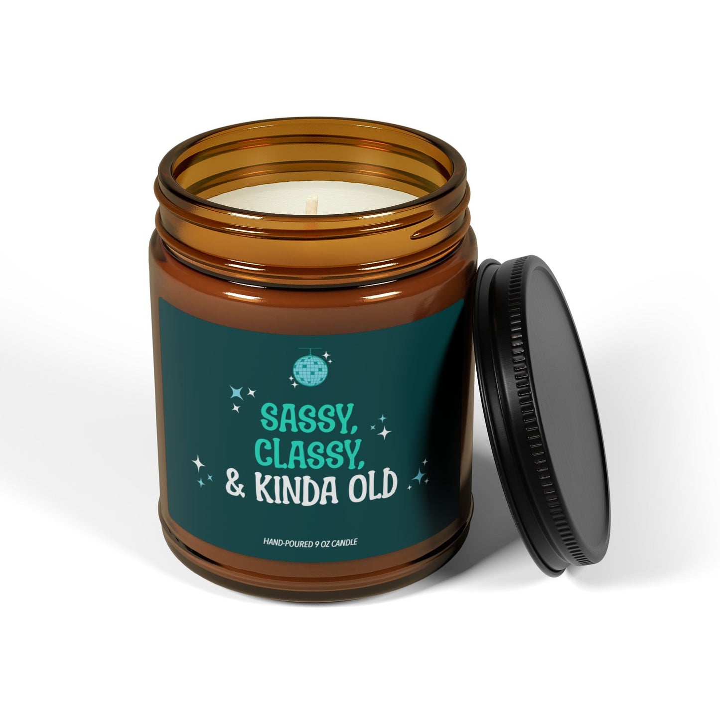 Sassy, Classy, & Kinda Old | Birthday Collection - 9 oz Soy Candle