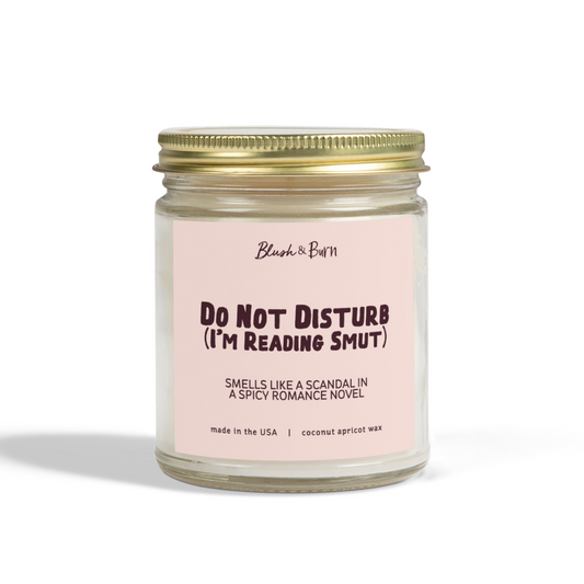 Do Not Disturb (I'm Reading Smut)